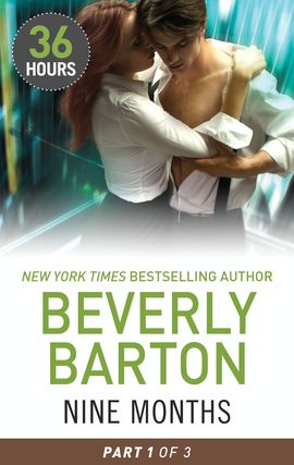 Title details for Nine Months Part 1 by Beverly Barton - Available